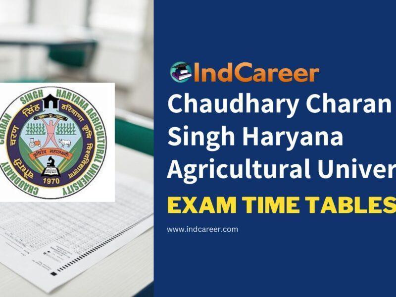 Chaudhary Charan Singh Haryana Agricultural University Exam Time Tables