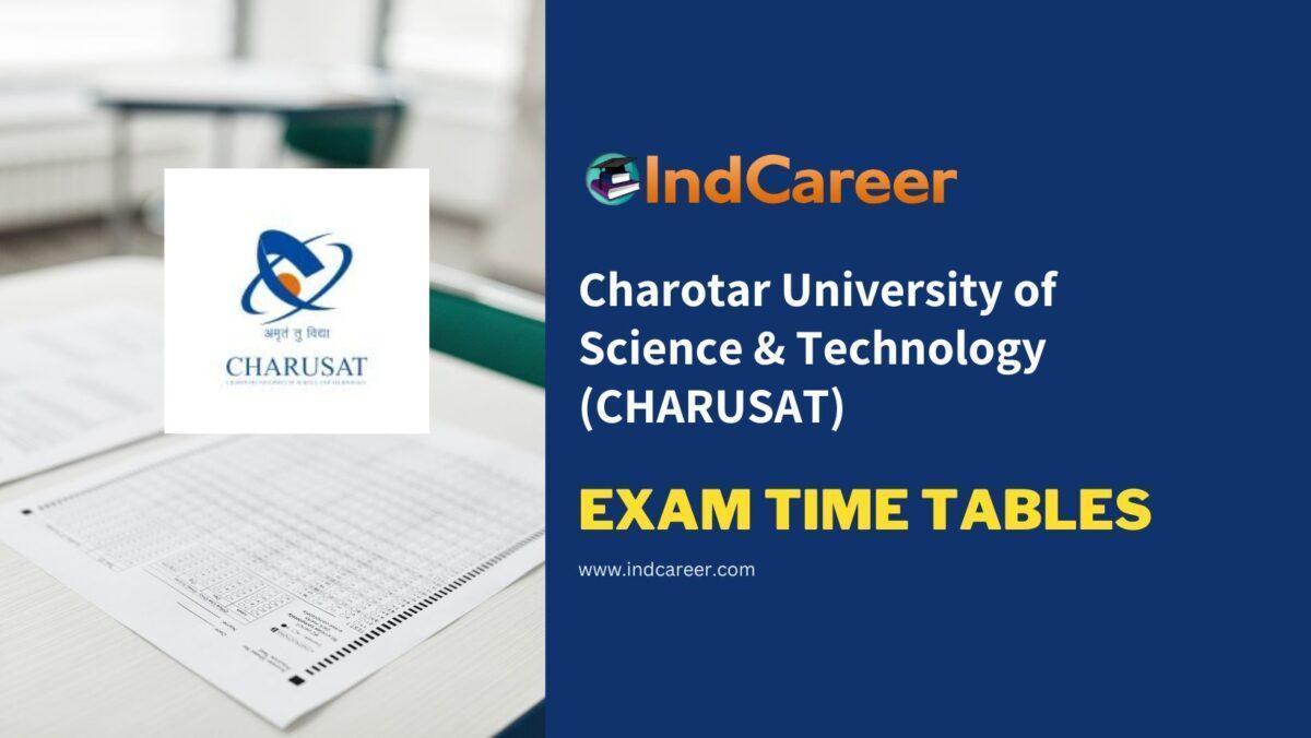 Charotar University of Science & Technology (CHARUSAT) Exam Time Tables