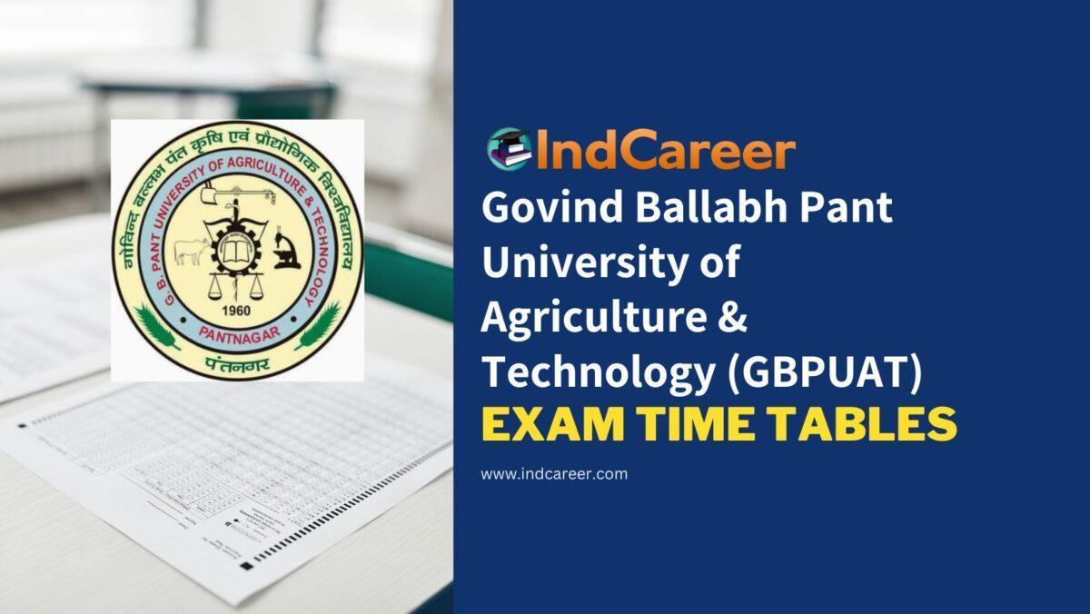 Govind Ballabh Pant University of Agriculture & Technology (GBPUAT) Exam Time Tables