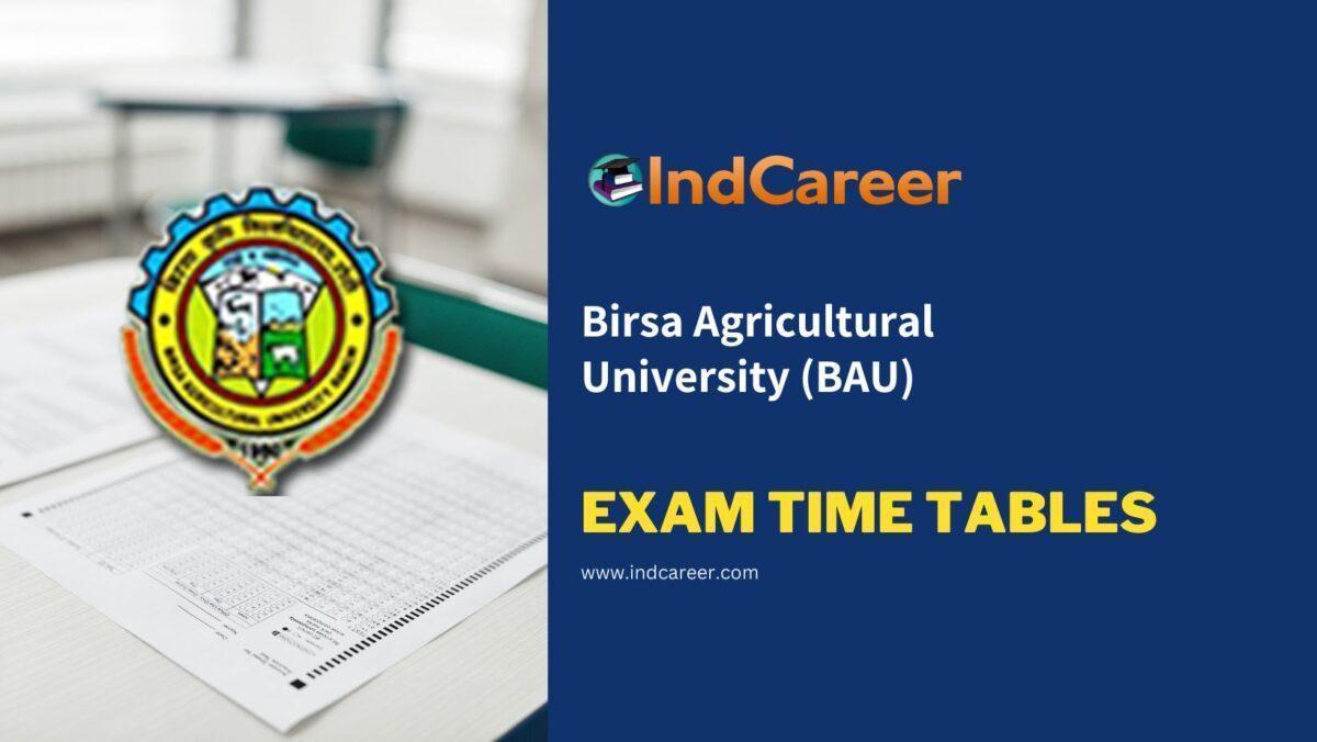Birsa Agricultural University (BAU) Exam Time Tables