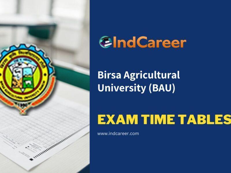 Birsa Agricultural University (BAU) Exam Time Tables