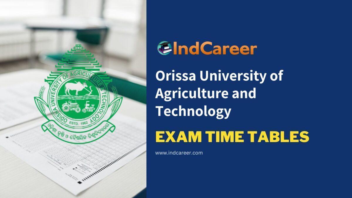 Orissa University of Agriculture and Technology Exam Time Tables