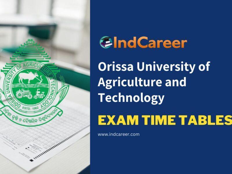 Orissa University of Agriculture and Technology Exam Time Tables