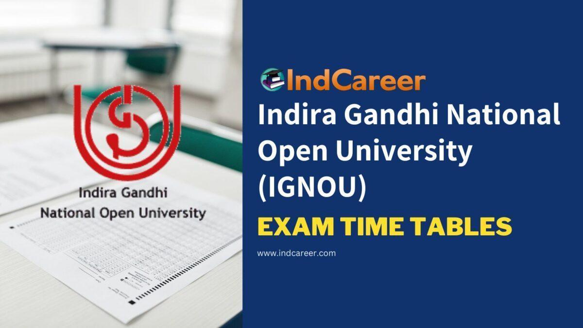 Indira Gandhi National Open University (IGNOU) Exam Time Tables