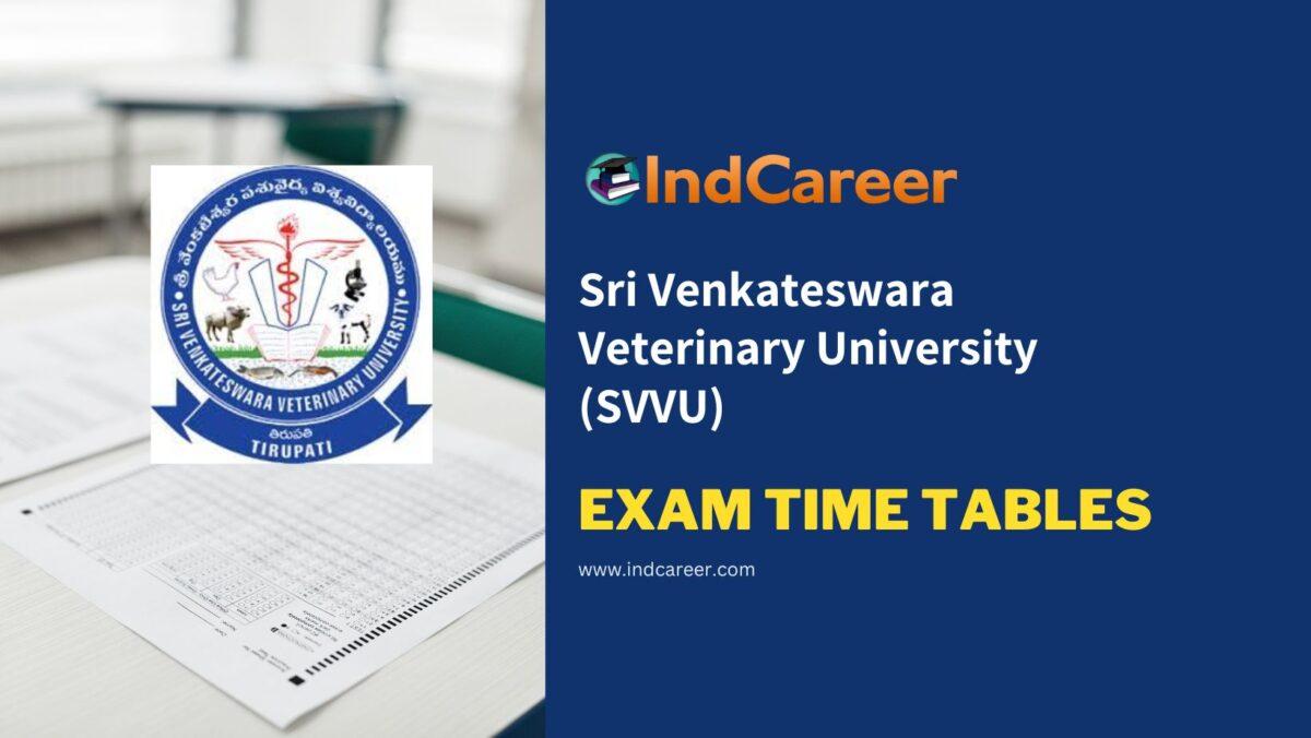 Sri Venkateswara Veterinary University (SVVU) Exam Time Tables