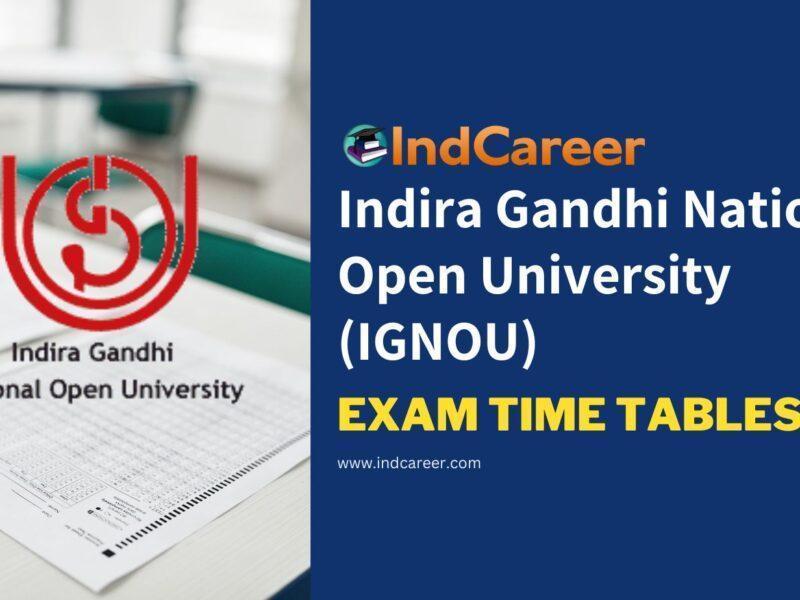 Indira Gandhi National Open University (IGNOU) Exam Time Tables