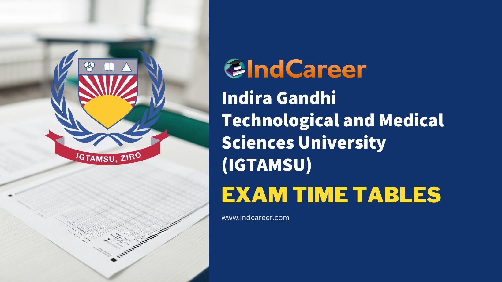 Indira Gandhi Technological and Medical Sciences University (IGTAMSU) Exam Time Tables