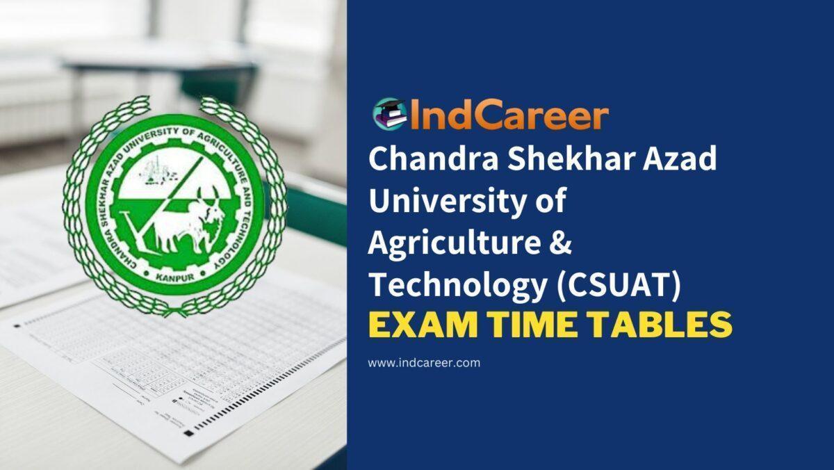 Chandra Shekhar Azad University of Agriculture & Technology (CSUAT) Exam Time Tables