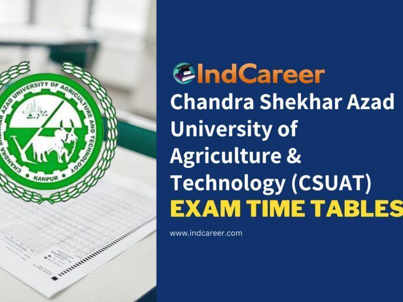 Chandra Shekhar Azad University of Agriculture & Technology (CSUAT) Exam Time Tables