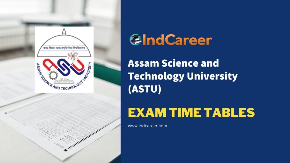 Assam Science and Technology University (ASTU) Exam Time Tables