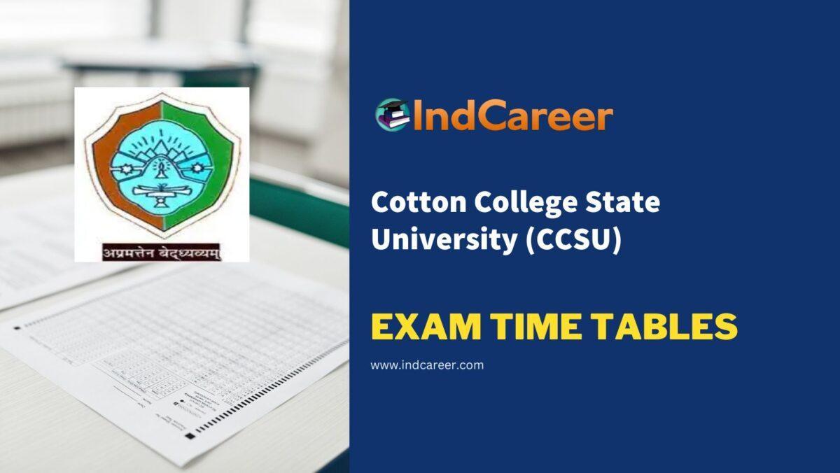 Cotton College State University (CCSU) Exam Time Tables