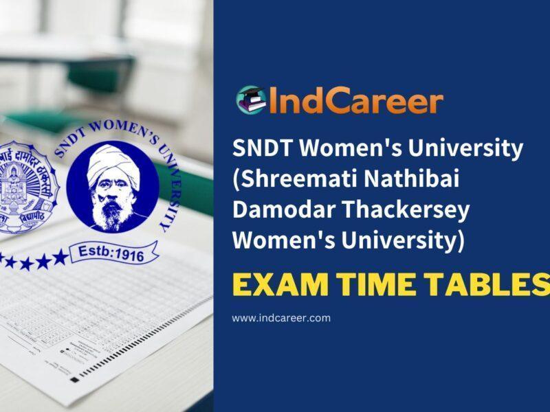 SNDT Women's University (Shreemati Nathibai Damodar Thackersey Women's University) Exam Time Tables