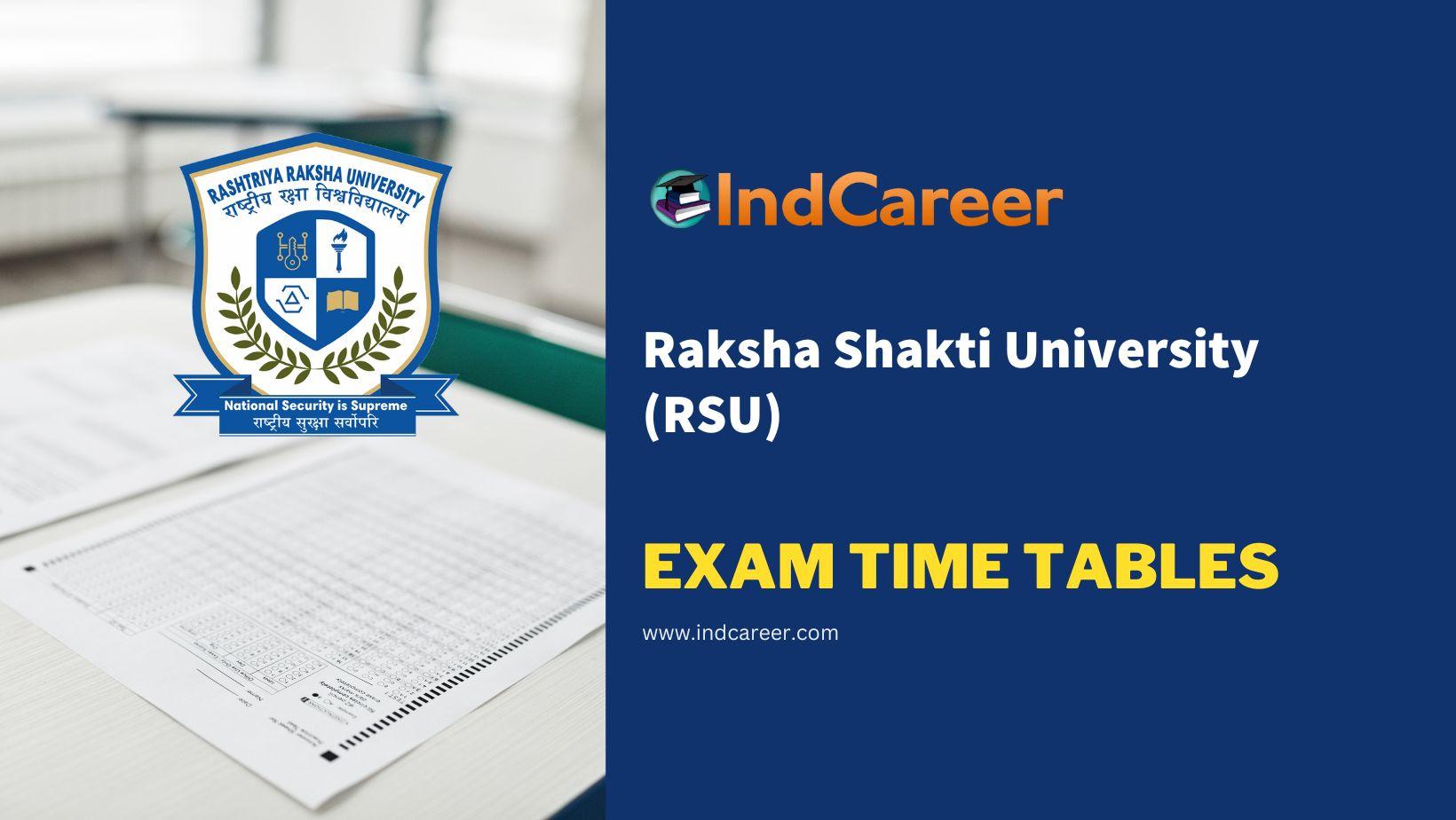 Raksha Shakti University (RSU) Exam Time Tables