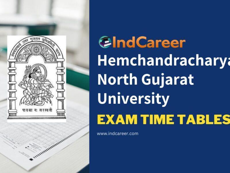 Hemchandracharya North Gujarat University Exam Time Tables