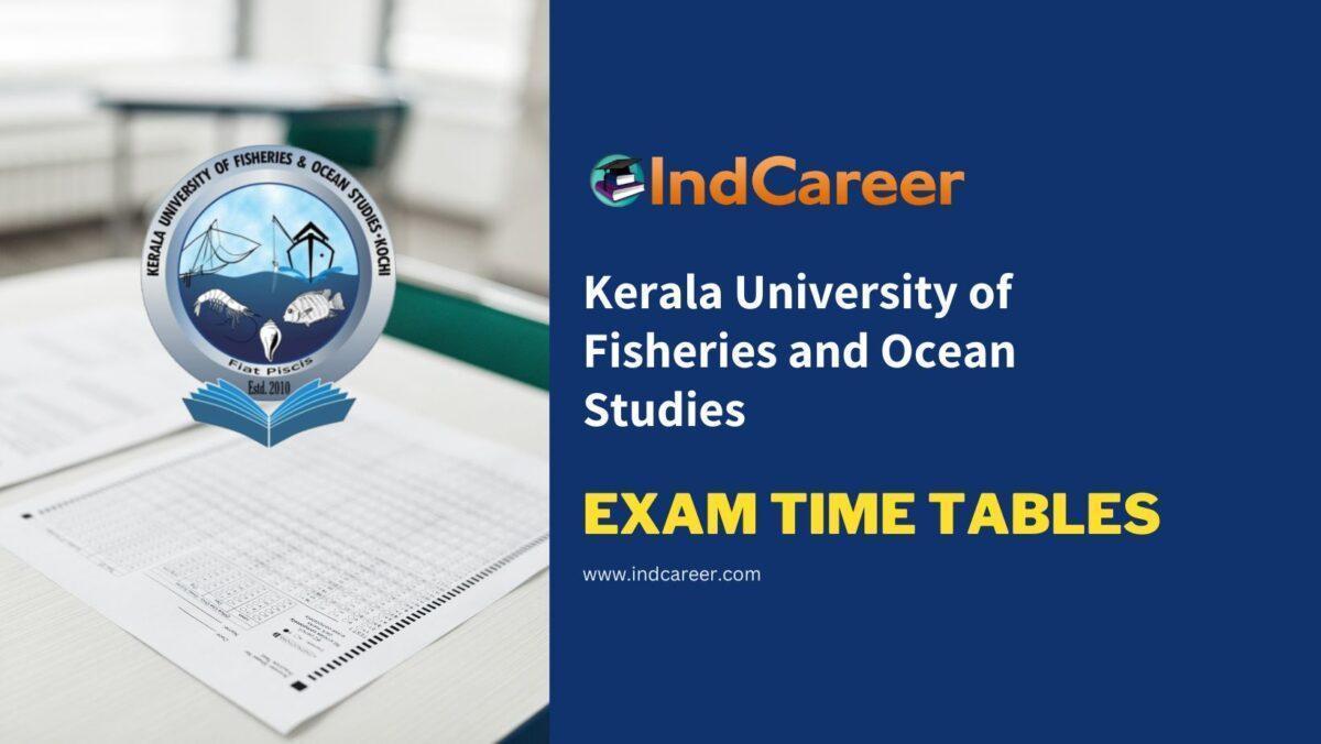 Kerala University of Fisheries and Ocean Studies Exam Time Tables