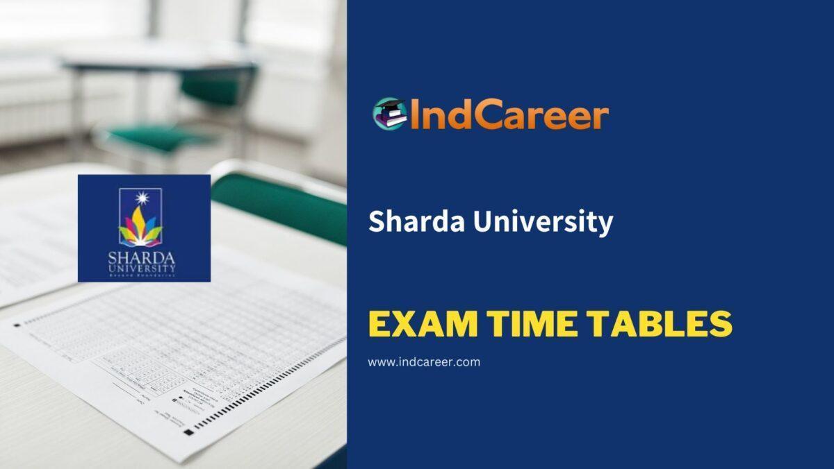 Sharda University Exam Time Tables