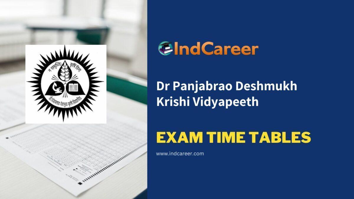 Dr Panjabrao Deshmukh Krishi Vidyapeeth Exam Time Tables