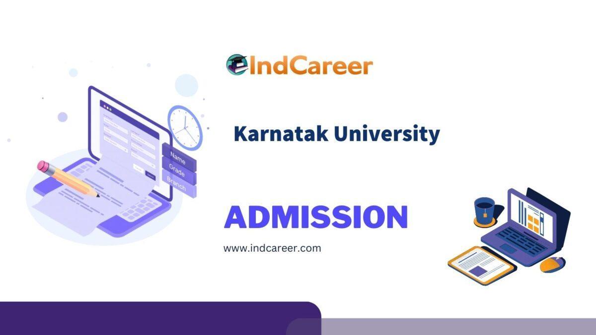 Karnatak University Admission Details: Eligibility, Dates, Application, Fees