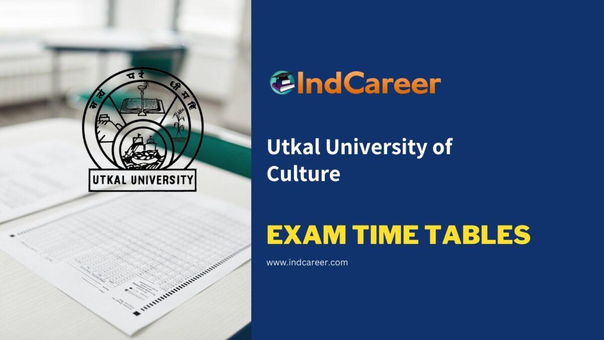 Utkal University of Culture Exam Time Tables