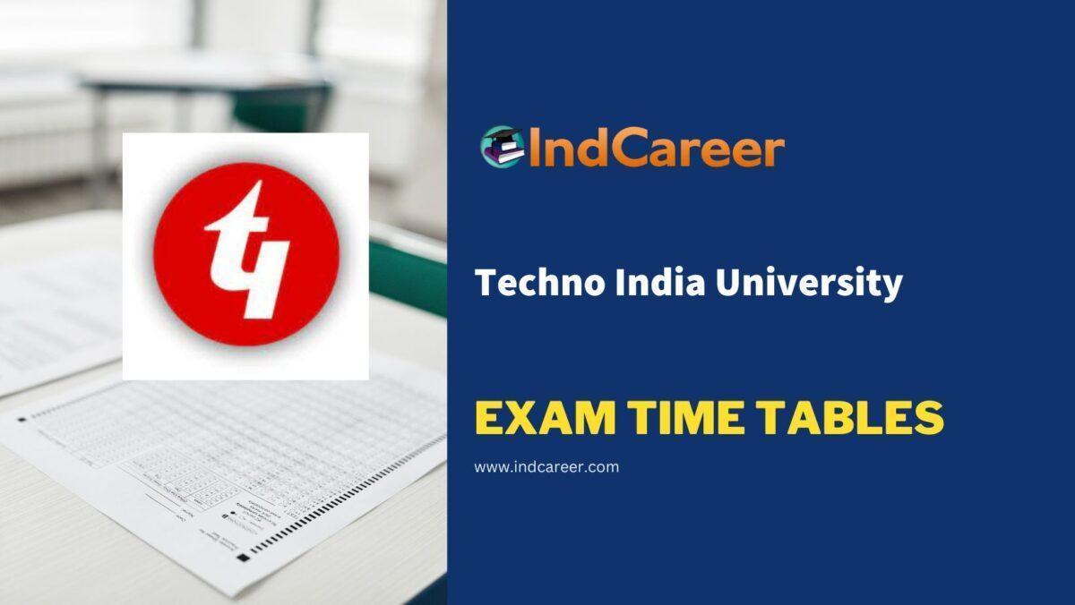 Techno India University Exam Time Tables