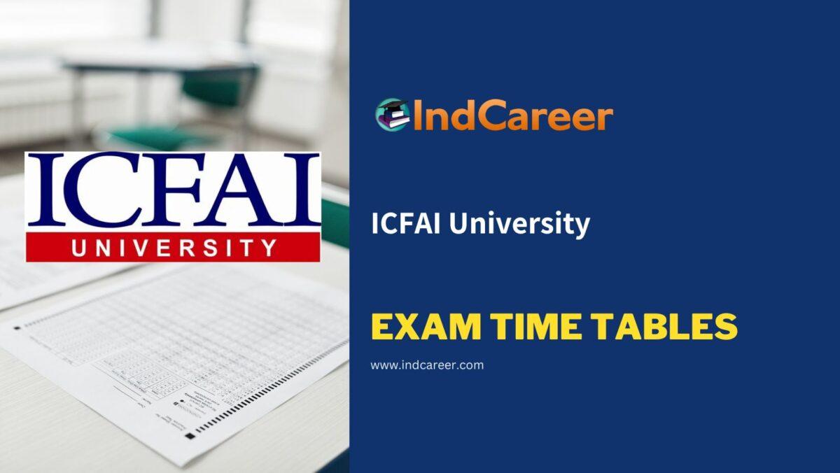 ICFAI University Exam Time Tables