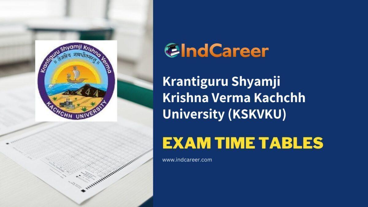 Krantiguru Shyamji Krishna Verma Kachchh University (KSKVKU) Exam Time Tables