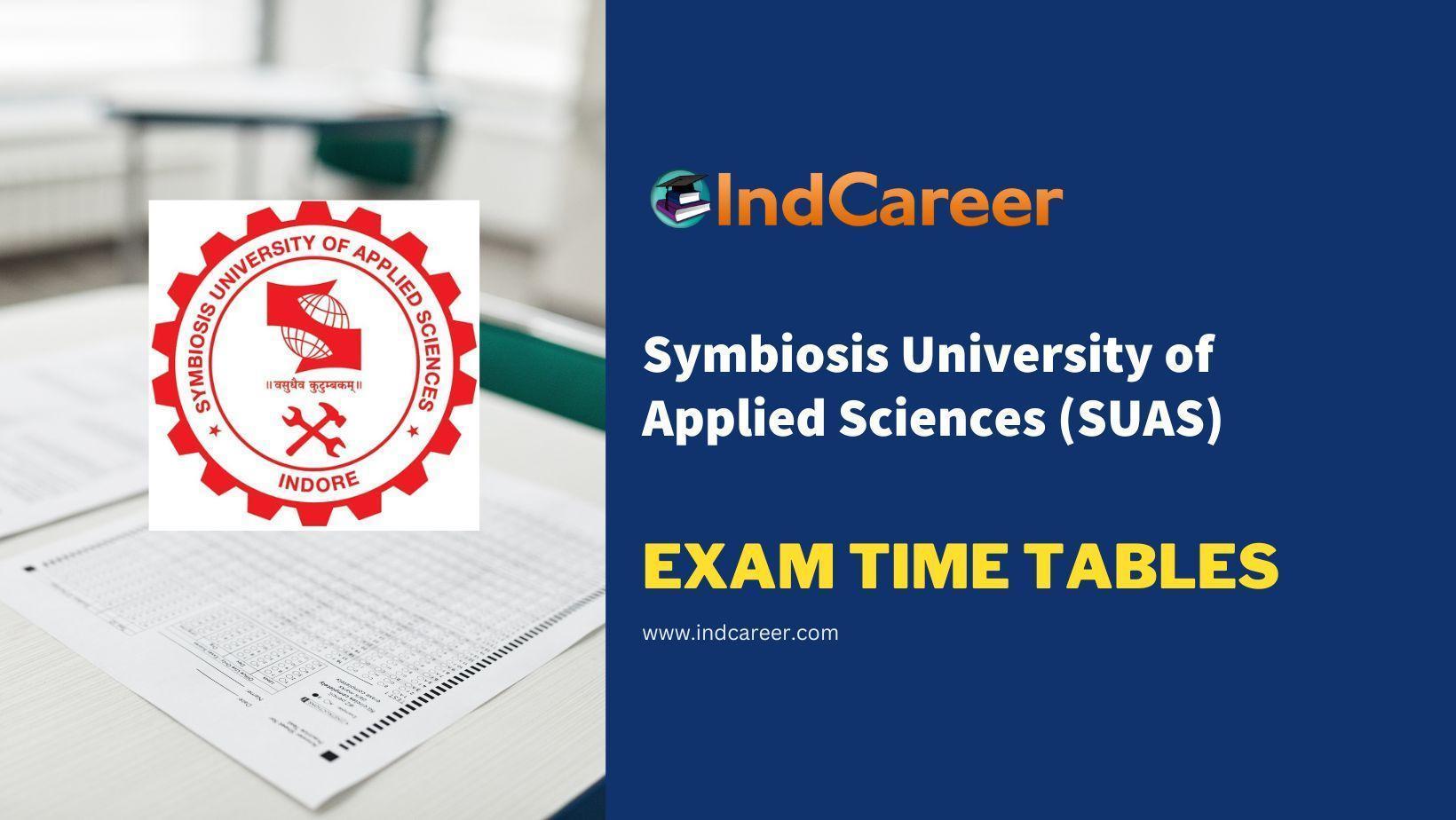 Symbiosis University of Applied Sciences (SUAS) Exam Time Tables
