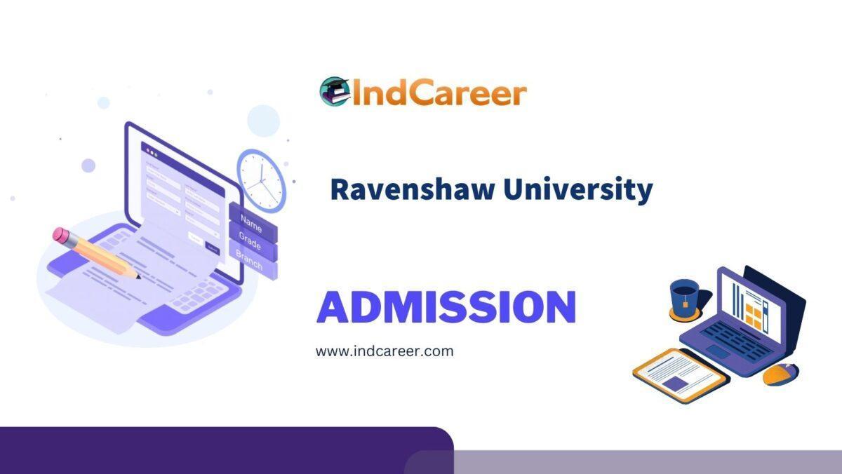 Ravenshaw University Admission Details: Eligibility, Dates, Application, Fees