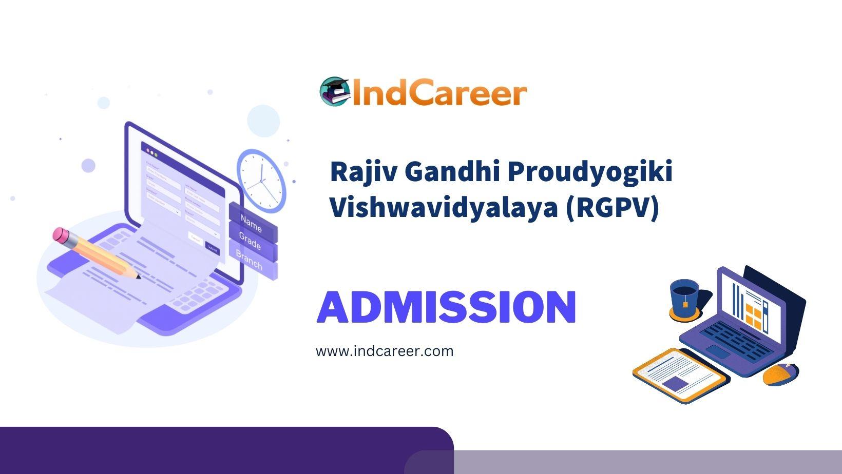 Rajiv Gandhi Proudyogiki Vishwavidyalaya (RGPV) Admission Details: Eligibility, Dates, Application, Fees
