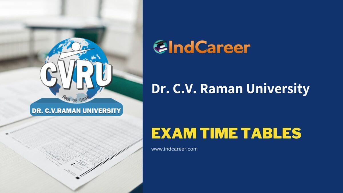 Dr. C.V. Raman University Exam Time Tables