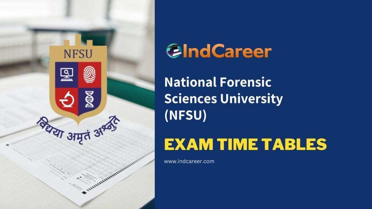 National Forensic Sciences University (NFSU) Exam Time Tables
