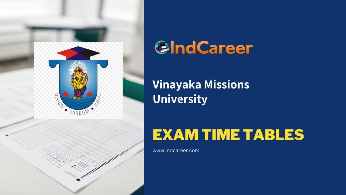 Vinayaka Missions University Exam Time Tables