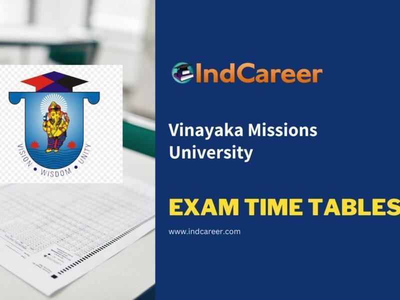 Vinayaka Missions University Exam Time Tables