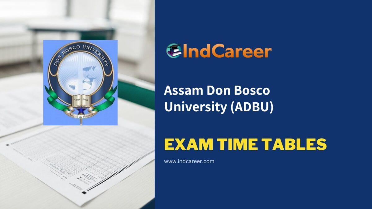 Assam Don Bosco University (ADBU) Exam Time Tables