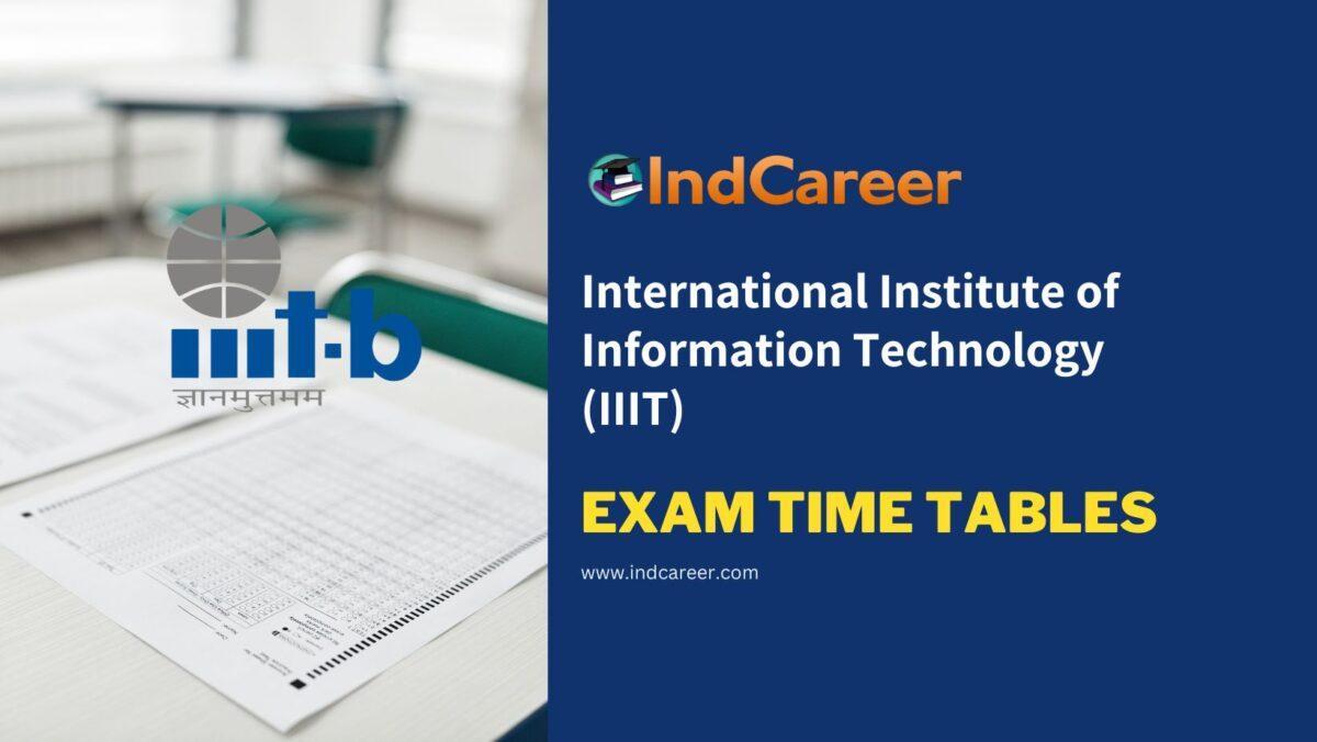 International Institute of Information Technology (IIIT) Exam Time Tables