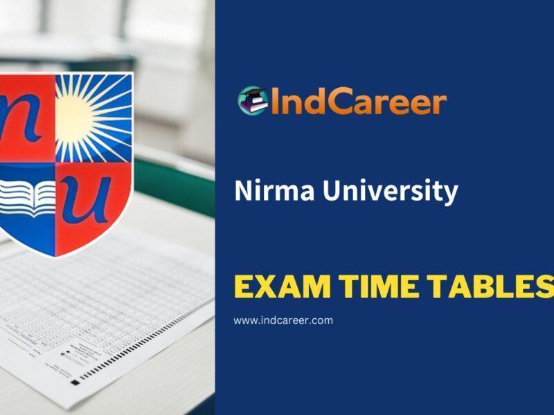 Nirma University Exam Time Tables