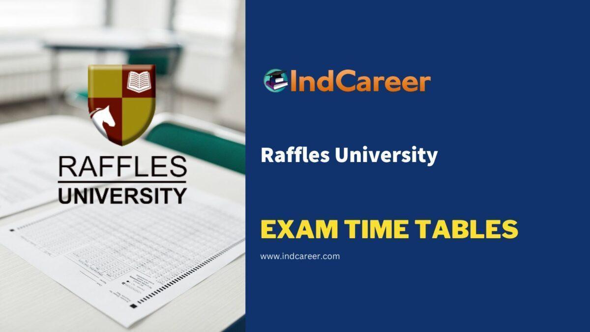 Raffles University Exam Time Tables