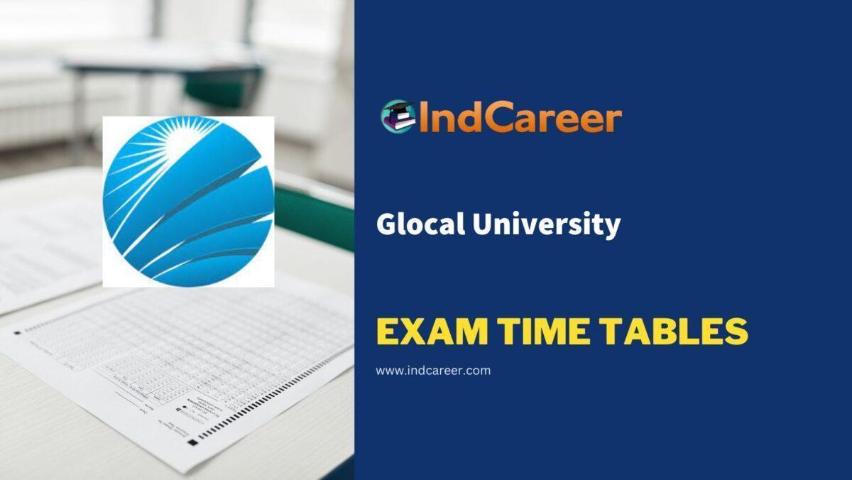Glocal University Exam Time Tables
