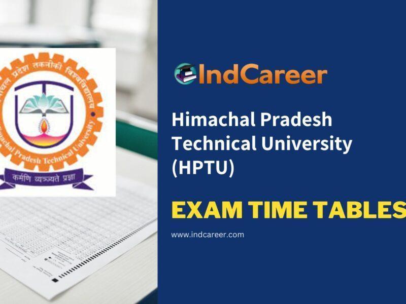 Himachal Pradesh Technical University (HPTU) Exam Time Tables