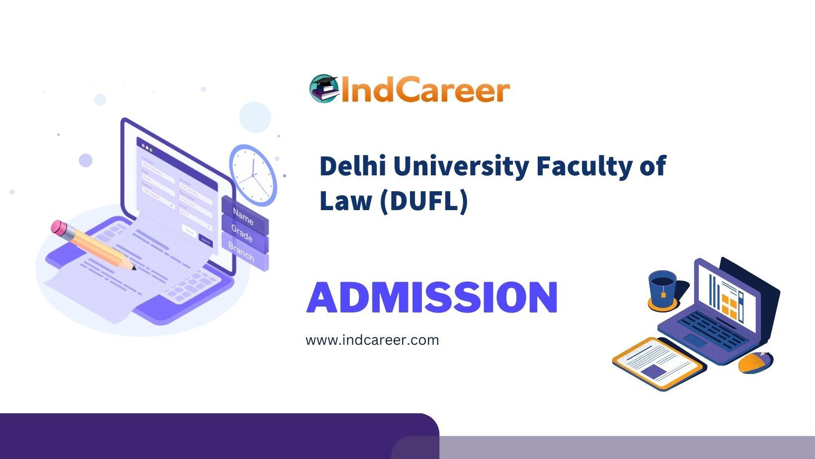 Delhi University Faculty of Law (DUFL) Admission Details: Eligibility, Dates, Application, Fees