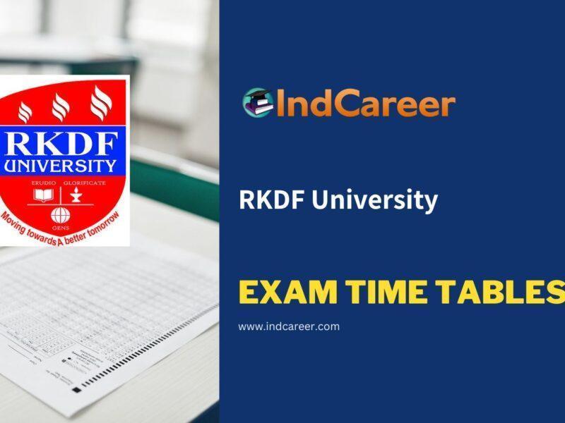 RKDF University Exam Time Tables