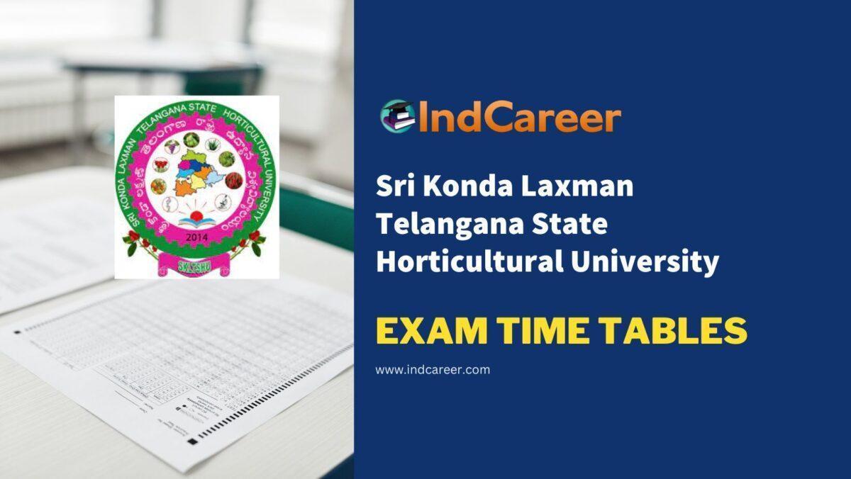 Sri Konda Laxman Telangana State Horticultural University Exam Time Tables