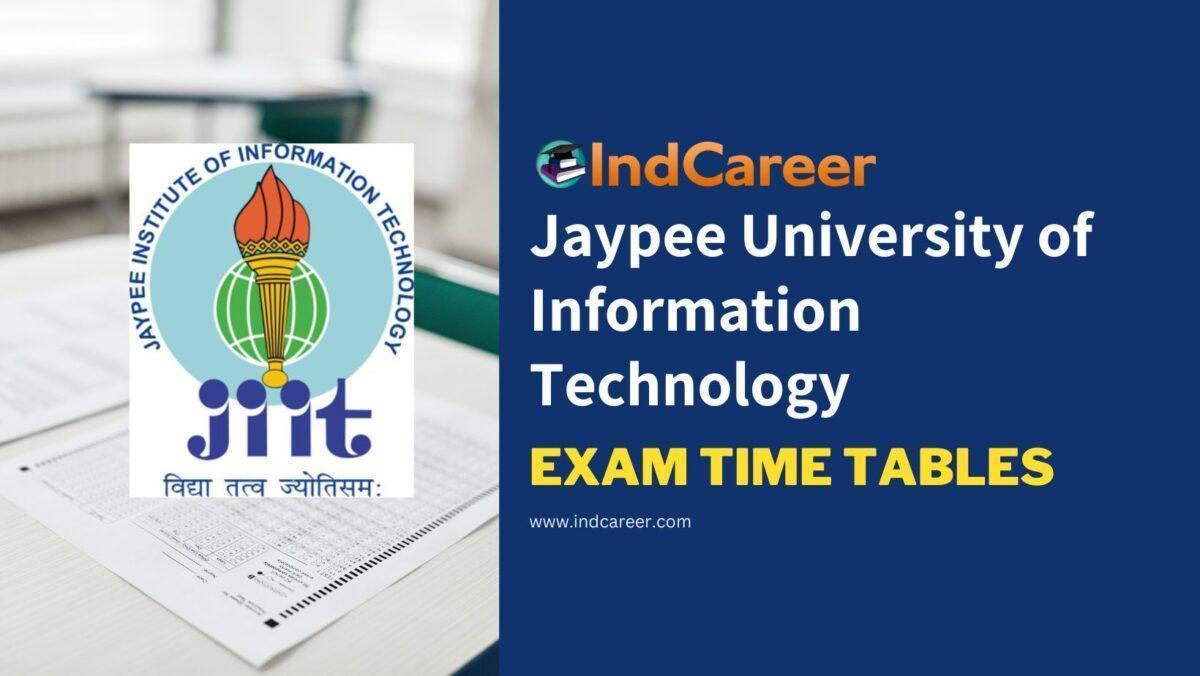 Jaypee University of Information Technology Exam Time Tables
