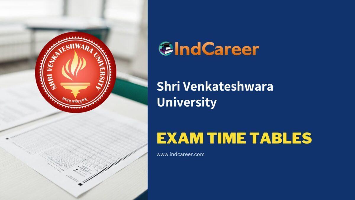Shri Venkateshwara University Exam Time Tables