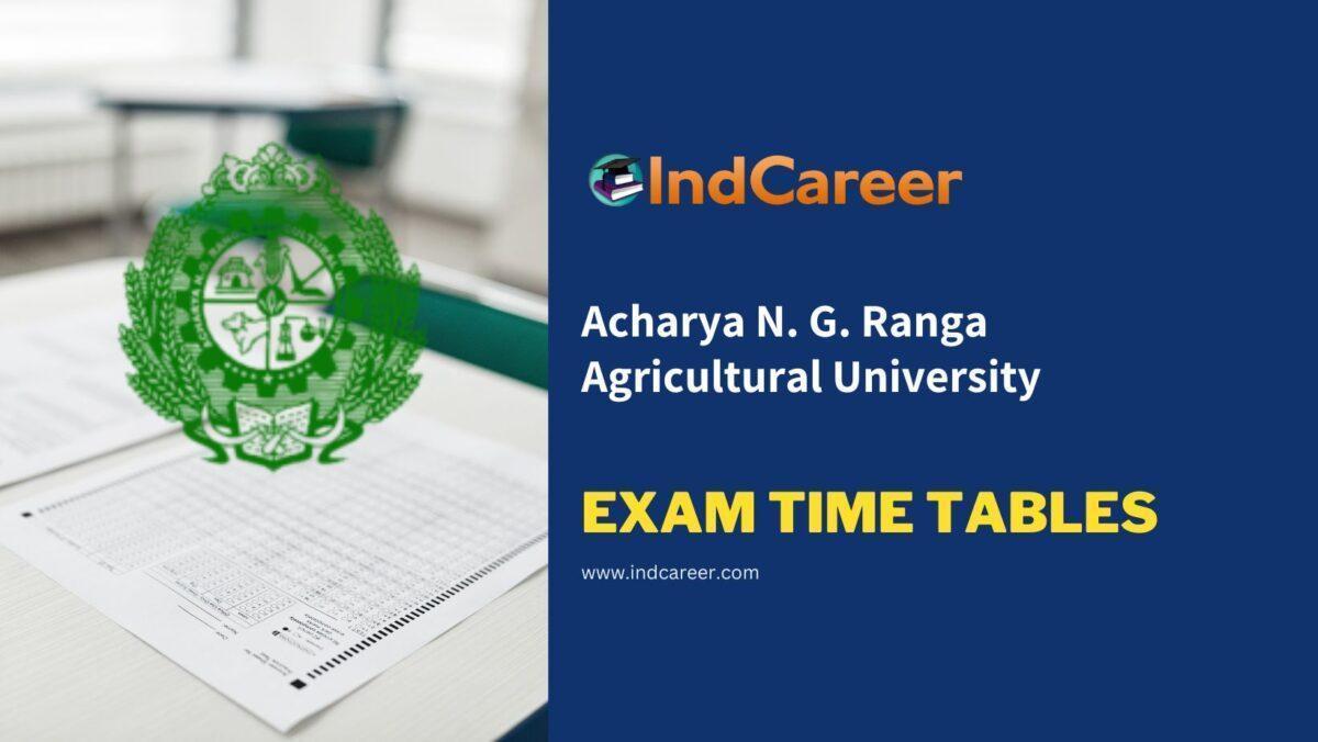 Acharya N. G. Ranga Agricultural University Exam Time Tables