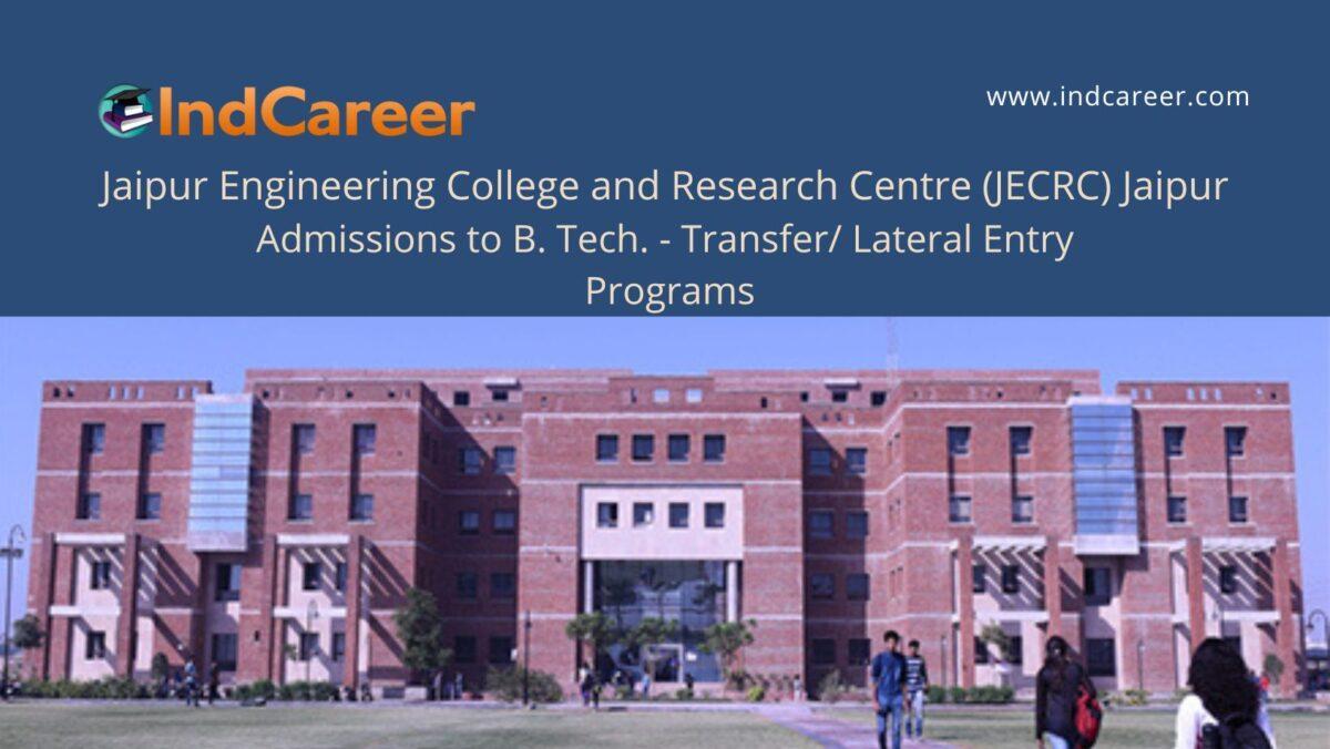 JECRC Jaipur announces Admission to B. Tech. - Transfer/ Lateral Entry Programs