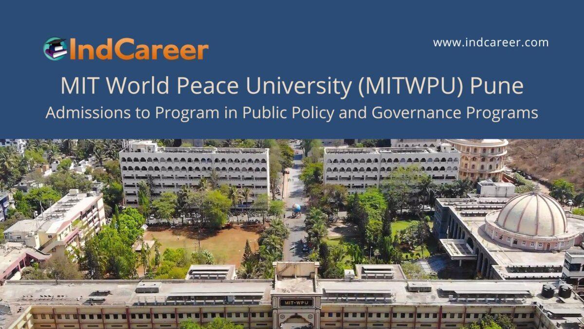 MITWPU Pune announces Admission to Program in Public Policy and Governance Programs