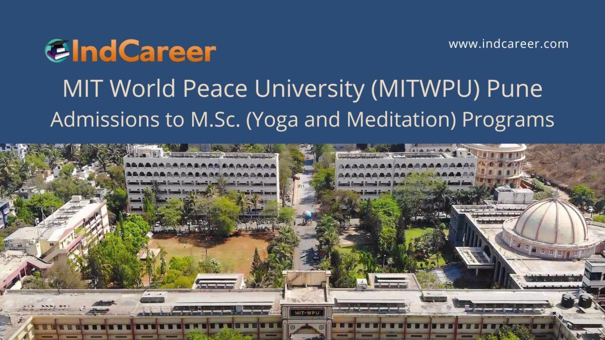 MITWPU Pune announces Admission to M.Sc. (Yoga and Meditation) Programs