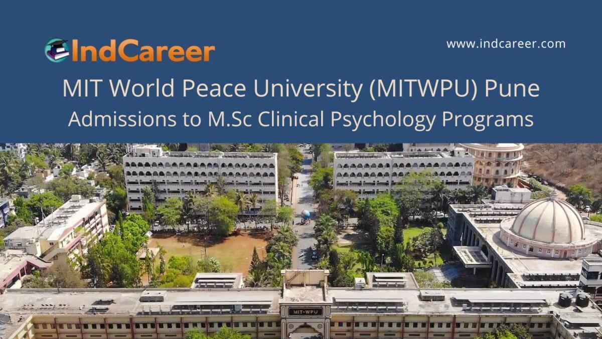 MITWPU Pune announces Admission to M.Sc Clinical Psychology Programs