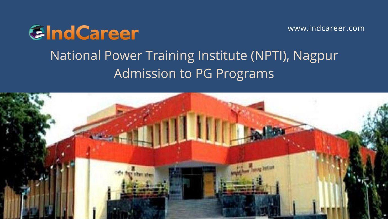 NPTI Nagpur announces Admission to PG Programs